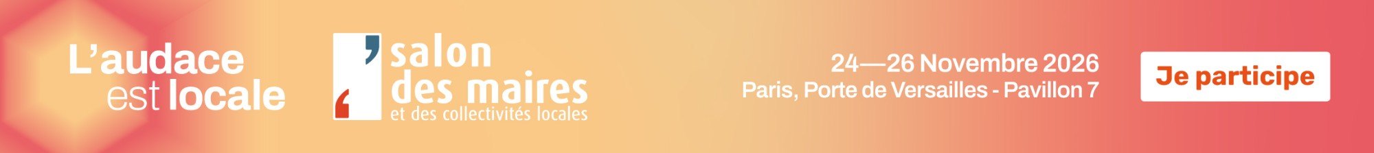 Salon des Maires et des Collectivités Locales — L'audace est locale — 24-26 novembre 2026, Paris Porte de Versailles, Pavillon 7